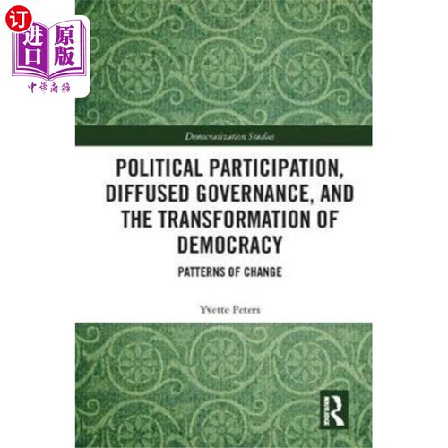 海外直订Political Participation, Diffused Governance, an... 政治参与、分散治理与民主转型