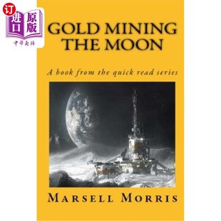 from 月球淘金：速读丛书 the Series Read Quick Book Moon Mining 海外直订Gold