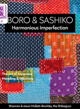 海外直订Boro & Sashiko, Harmonious Imperfection Boro & Sashiko，和谐的有缺陷