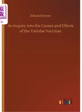 海外直订An Inquiry Into the Causes and Effects of the Variolae Vaccinae 痘苗变异的原因及效果探讨