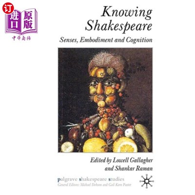 海外直订Knowing Shakespeare: Senses, Embodiment and Cognition 认识莎士比亚：感觉、表现和认知