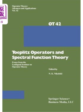 海外直订Toeplitz Operators and Spectral Function Theory: Essays from the Leningrad Semin 托普利兹算子与谱函数理论：列宁