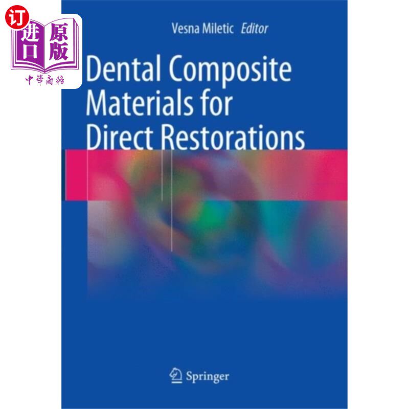 海外直订医药图书Dental Composite Materials for Direct Restoratio... 牙科直接修复复合材料
