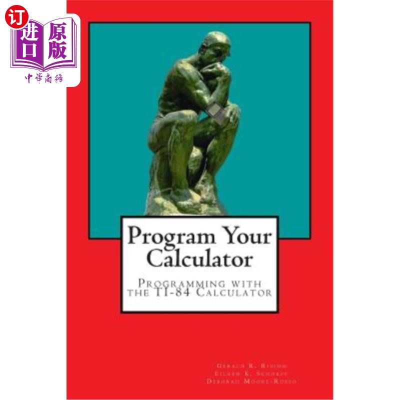 海外直订Program Your Calculator: Programming with the TI-84 Calculator 编程你的计算器:编程与TI-84计算器