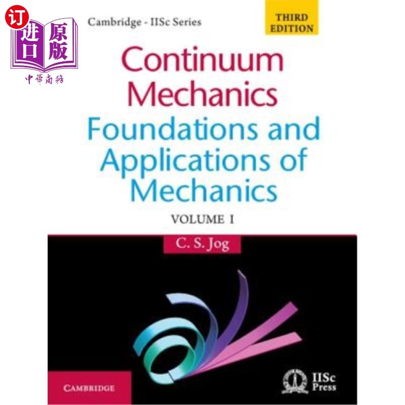 海外直订Continuum Mechanics, Volume 1: Foundations and Applications of Mechanics 连续介质力学，第1卷：力学的基础和