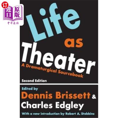 海外直订Life as Theater: A Dramaturgical Sourcebook 戏剧般的生活：戏剧的原始资料