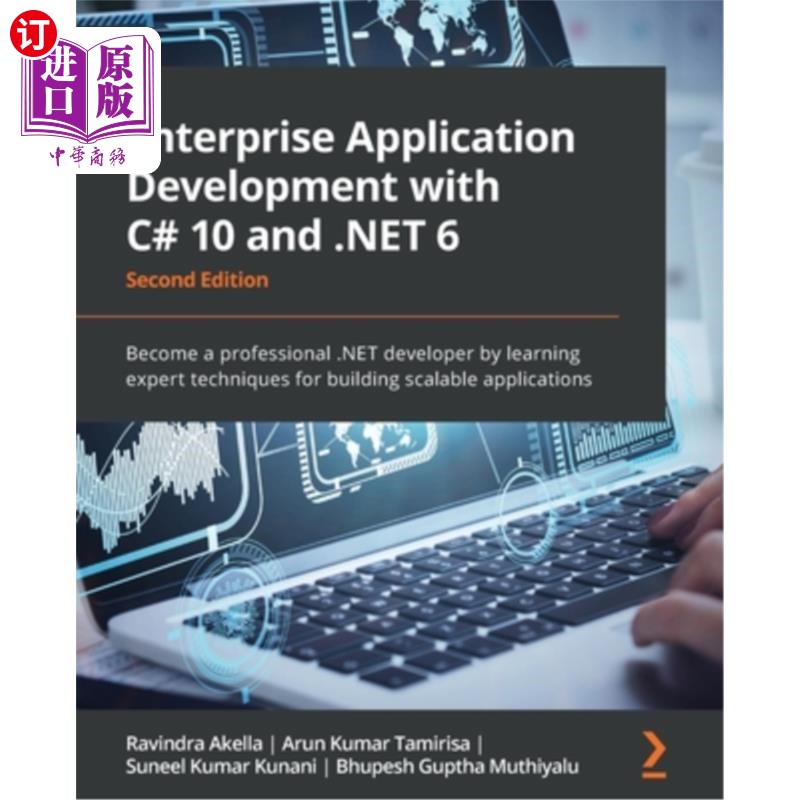 海外直订Enterprise Application Development with C# 10 and .NET 6 - Second Edition: Becom 用c# 10和。ne