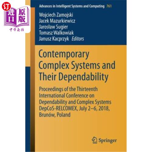 海外直订Contemporary Complex Systems and Their Dependability: Proceedings of the Thirtee 当代复杂系统及其可靠性:第