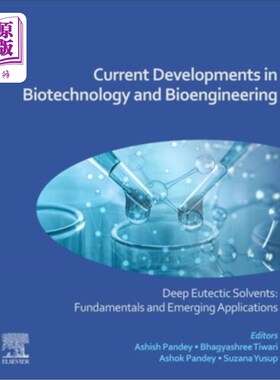 海外直订Current Developments in Biotechnology and Bioengineering: Deep Eutectic Solvents 生物技术和生物工程的最新发