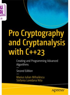 海外直订Pro Cryptography and Cryptanalysis with C++23: Creating and Programming Advanced 专业密码学和密码分析与c++