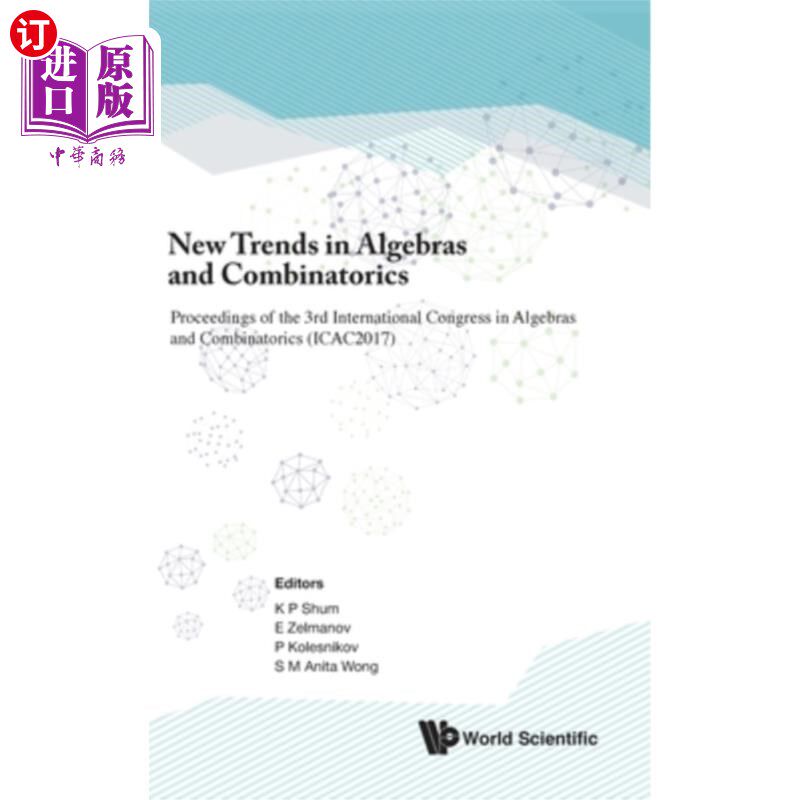 海外直订New Trends in Algebras and Combinatorics - Proceedings of the Third Internationa 代数与组合学的新动向——第