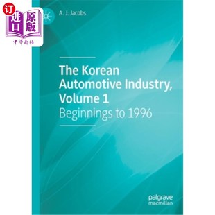 1996 Korean 海外直订The 开始到1996年 Volume Industry Beginnings 第1卷 韩国汽车工业 Automotive