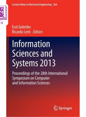 海外直订Information Sciences and Systems 2013: Proceedings of the 28th International Sym 信息科学与系统201