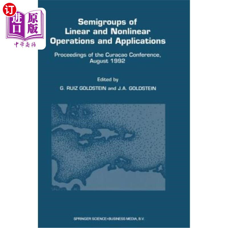 海外直订Semigroups of Linear and Nonlinear Operations and Applications: Proceedings of t 线性和非线性运算的半群及其