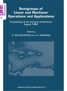 海外直订Semigroups of Linear and Nonlinear Operations and Applications: Proceedings of t 线性和非线性运算的半群及其