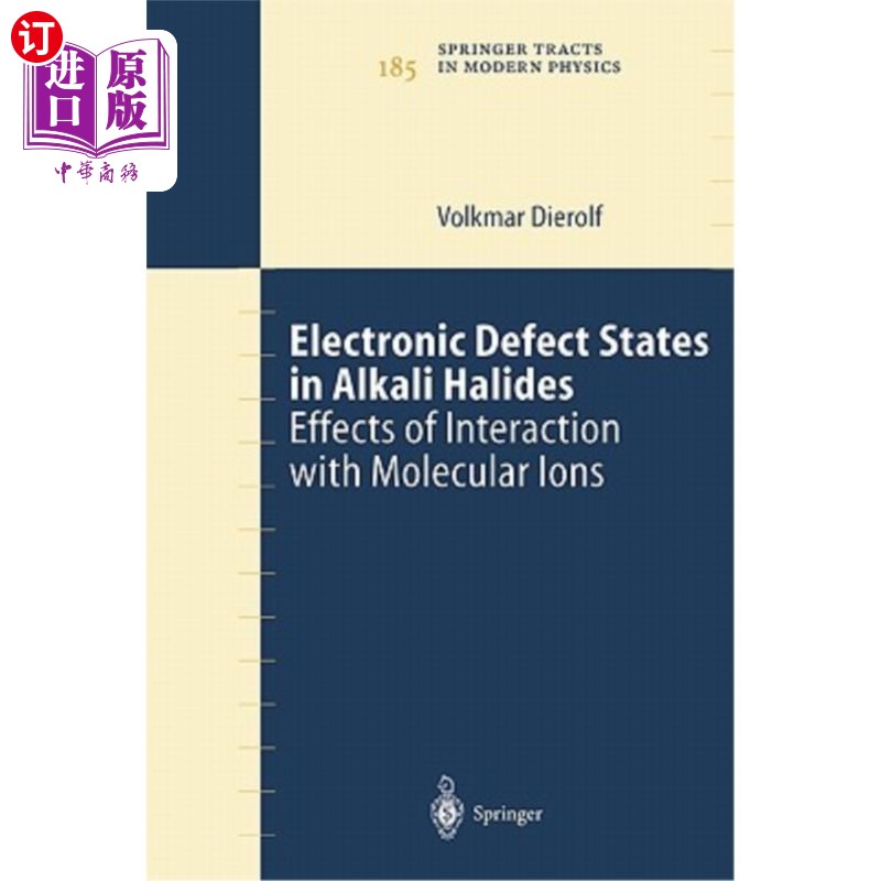 海外直订Electronic Defect States in Alkali Halides: Effects of Interaction with Molecula 碱金属卤化物中的电子缺陷态