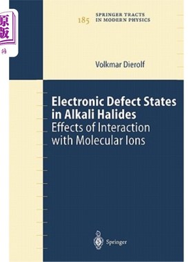 海外直订Electronic Defect States in Alkali Halides: Effects of Interaction with Molecula 碱金属卤化物中的电子缺陷态