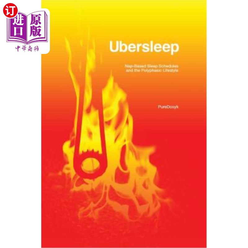 海外直订医药图书Ubersleep: Nap-Based Sleep Schedules and the Polyphasic Lifestyle - Second Editi 优步睡眠:基于午睡