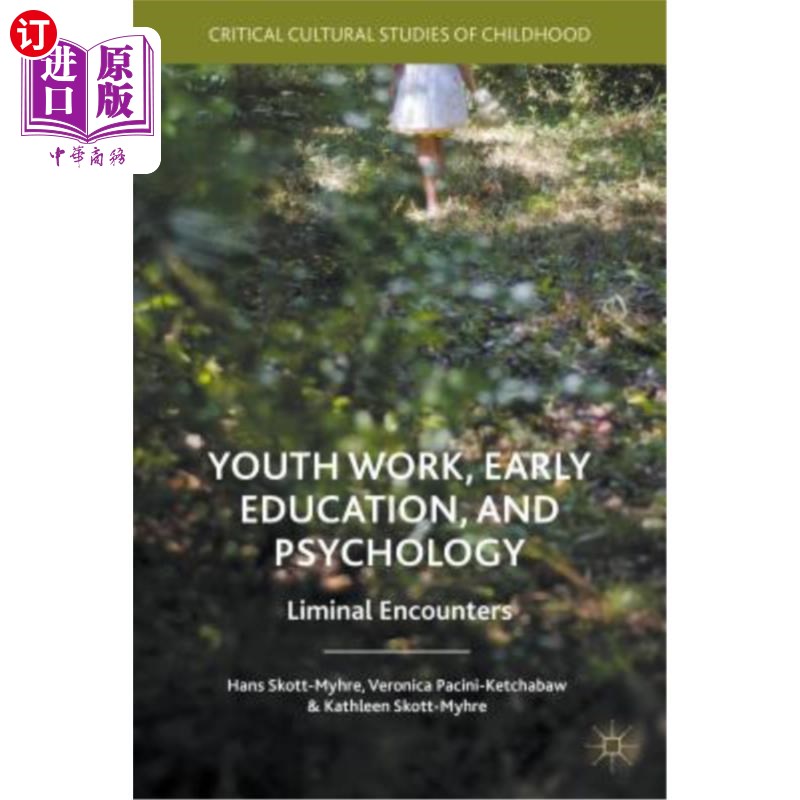 海外直订Youth Work, Early Education, and Psychology: Liminal Encounters 青年工作、早期教育和心理学：极限遭遇