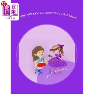 Journey 海外直订Sadie 赛迪和凯拉 Kayla Stardom 明星之旅 and