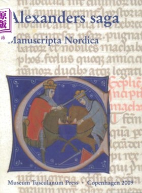 海外直订Alexanders Saga: Am 519a 4° in the Arnamagn?an Collection, Copenhagen 亚历山大传奇:5194a°在阿纳曼吗?哥本哈