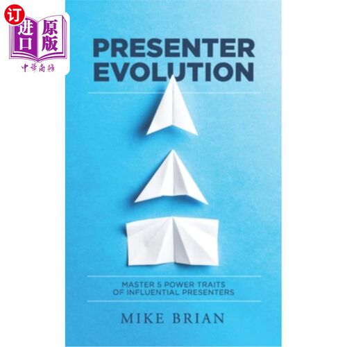 海外直订Presenter Evolution: Master 5 Power Traits of Influential Presenters 主持人演变：掌握影响力主持人的五大权力