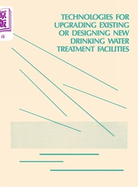 海外直订Technologies for Upgrading Existing or Designing New Drinking Water 现有或设计新型饮用水的升级改造技术