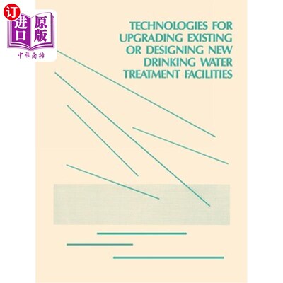 海外直订Technologies for Upgrading Existing or Designing New Drinking Water 现有或设计新型饮用水的升级改造技术