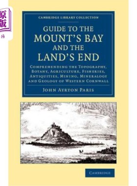 海外直订Guide to the Mount's Bay and the Land's End: Comprehending the Topography, Botan 山湾和陆地尽头指南：了解地