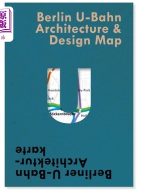 海外直订Berlin U-Bahn Architecture & Design Map: Berliner U-Bahn Architekturkarte 柏林U-Bahn建筑设计地图:Berlin