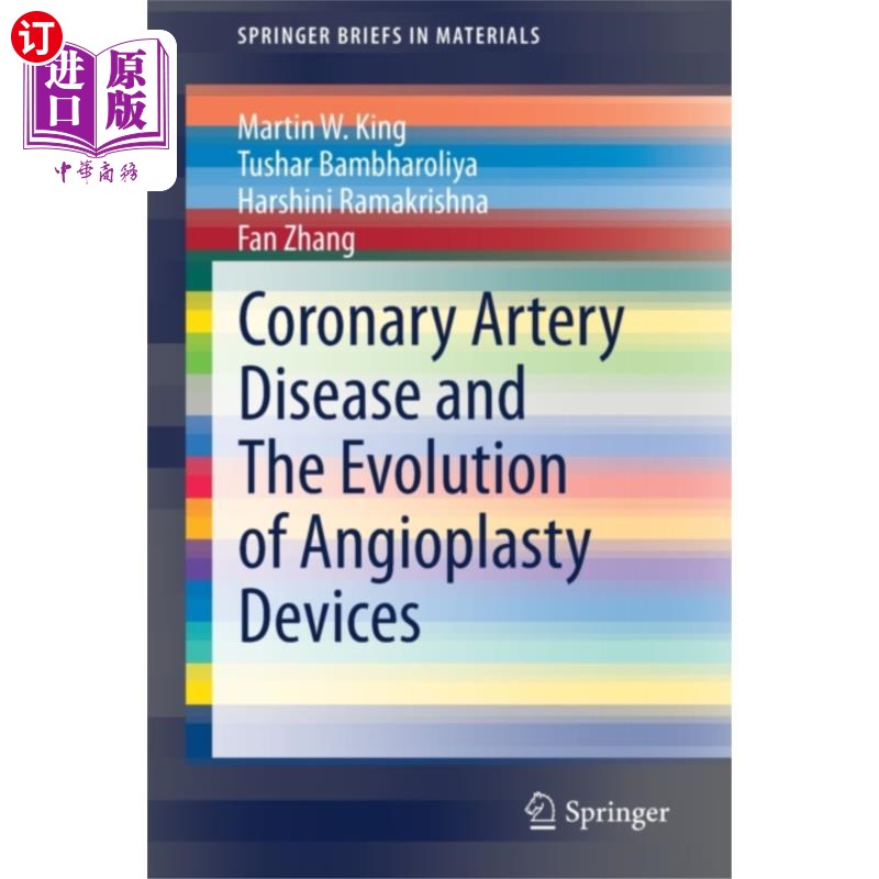 海外直订医药图书Coronary Artery Disease and The Evolution of Ang... 冠状动脉疾病和血管成形术设备的发展