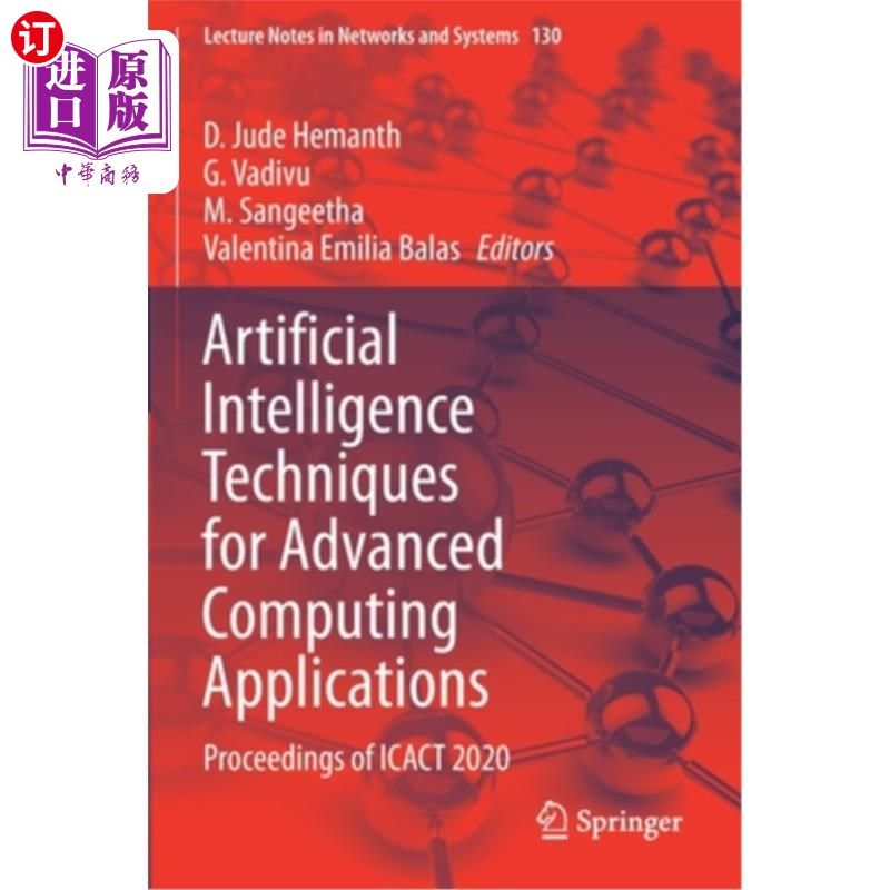 海外直订Artificial Intelligence Techniques for Advanced Computing Applications: Proceedi 高级计算应用的人工智能技术