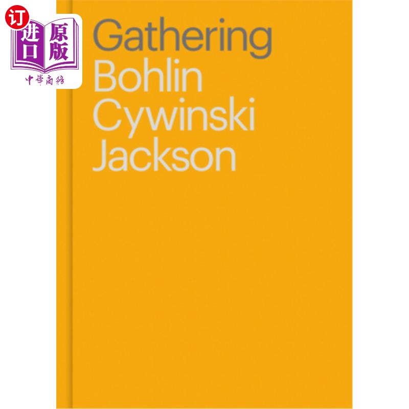 Gathering: Bohlin Cywinski Jackson 聚会：博林·西温斯基·杰克逊【中商原版】