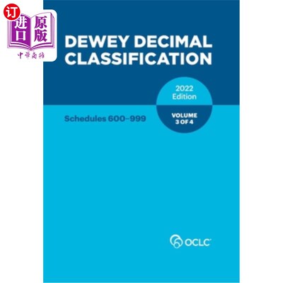 Dewey Decimal Classification, 2022 (Schedules 600-999) (Volume 3 of 4) 杜威十进制分类法，2022(附表600-999)(【中商原【中?