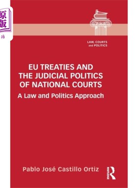 海外直订EU Treaties and the Judicial Politics of Nationa... 欧盟条约与国家法院的司法政治