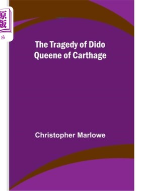 海外直订The Tragedy of Dido Queene of Carthage 迦太基王后狄多的悲剧