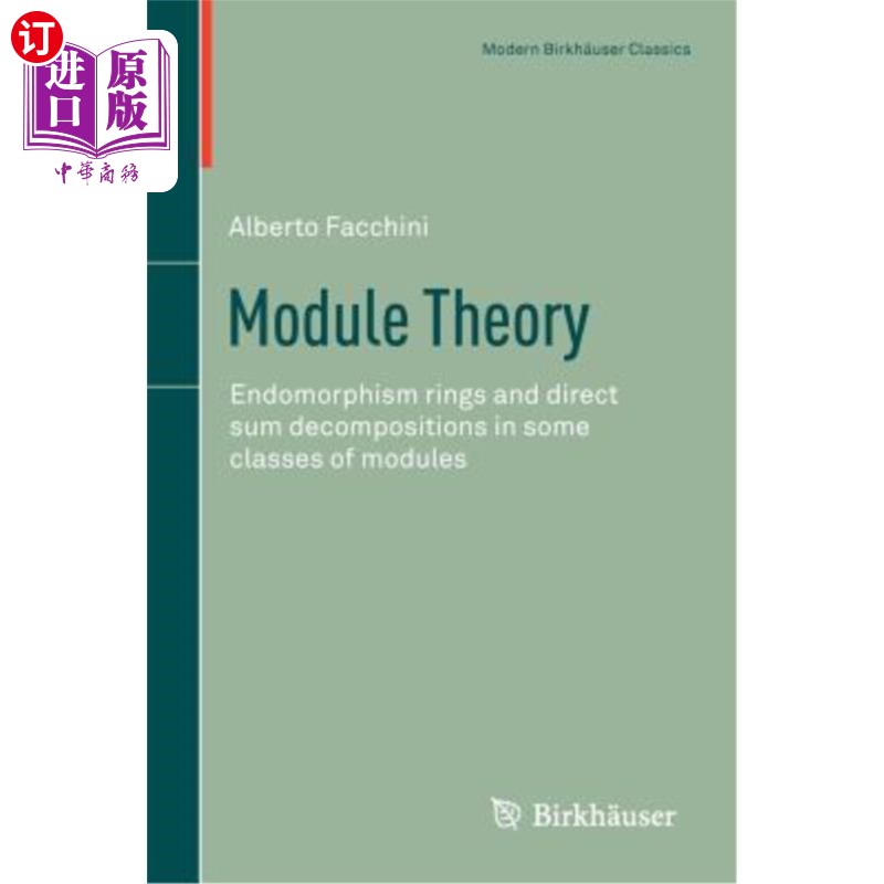 海外直订Module Theory: Endomorphism Rings and Direct Sum Decompositions in Some Classes  模理论:若干类模的自同态环 书籍/杂志/报纸 原版其它 原图主图