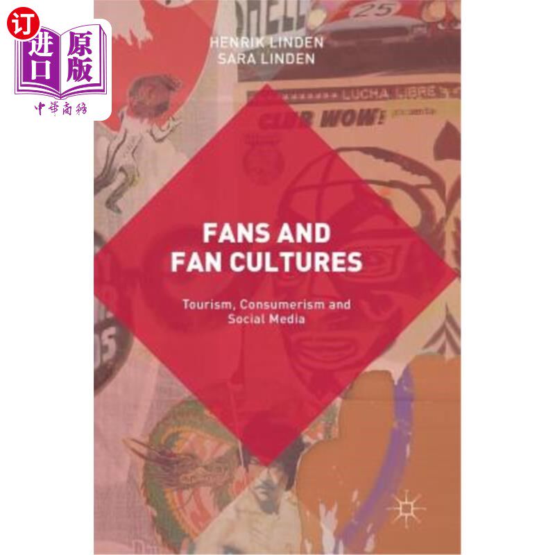 海外直订Fans and Fan Cultures: Tourism, Consumerism and Social Media 粉丝和粉丝文化：旅游、消费主义和社交媒体