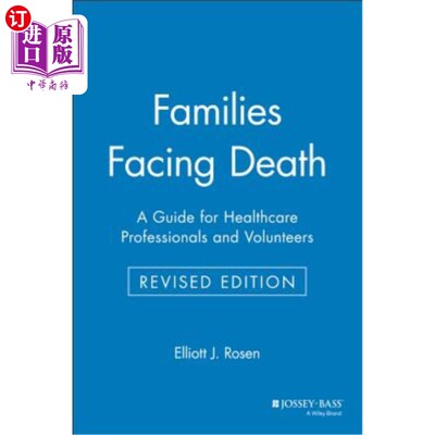 海外直订Families Facing Death: A Guide for Healthcare Professionals and Volunteers 面临死亡的家庭：医护人员和志愿者