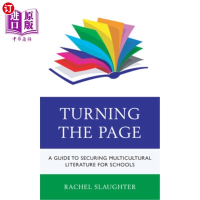 海外直订Turning the Page: A Guide to Securing Multicultural Literature for Schools 翻开新的一页:为学校保护多元文化