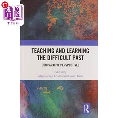 海外直订Teaching and Learning the Difficult Past 教与学艰难的过去