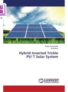 海外直订Hybrid Inverted Trickle Pv/ T Solar System 混合倒滴流光伏/太阳能系统