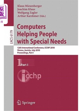 海外直订Computers Helping People with Special Needs, Part I: 12th International Conferen 计算机帮助有特殊需要的人，