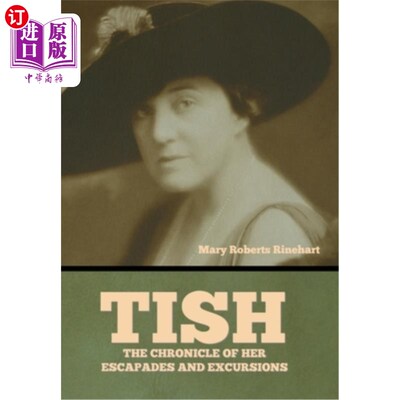 海外直订Tish: The Chronicle of Her Escapades and Excursions 蒂什:她的冒险和旅行编年史