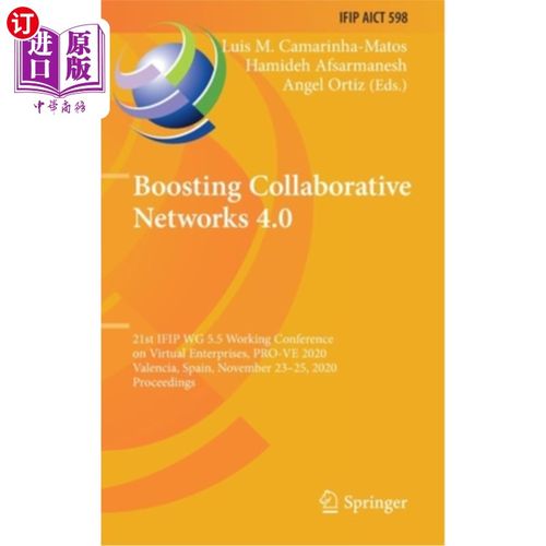 海外直订Boosting Collaborative Networks 4.0: 21st Ifip Wg 5.5 Working Conference on Virt 促进协作4.0: