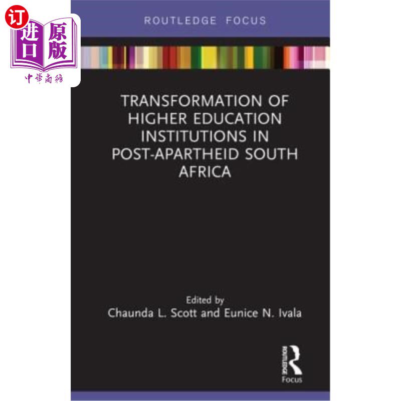 海外直订Transformation of Higher Education Institutions in Post-Apartheid South Africa 后种族隔离时期南非高等教育机