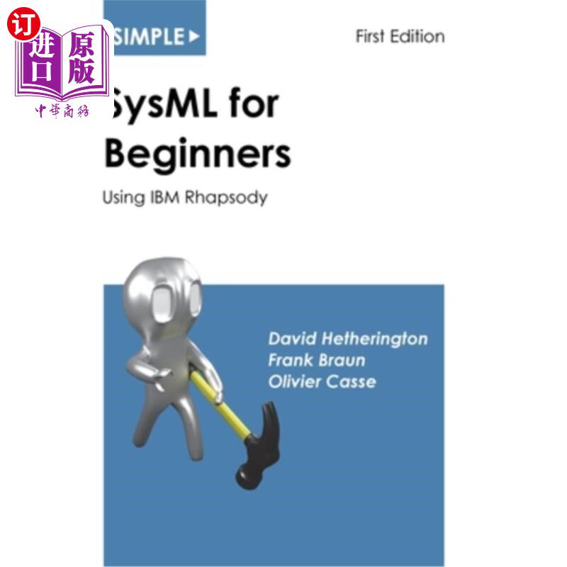 海外直订Simple SysML for Beginners: Using IBM Rhapsody 简单SysML初学者:使用IBM Rhapsody