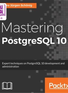 海外直订Mastering PostgreSQL 10 掌握PostgreSQL 10