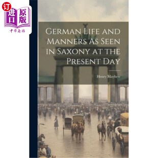 Manners 生活与礼仪 当代萨克森德国人 Life and the Seen Day 海外直订German Present Saxony