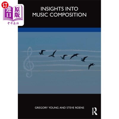 海外直订Insights into Music Composition 音乐创作感悟